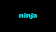 Ninja